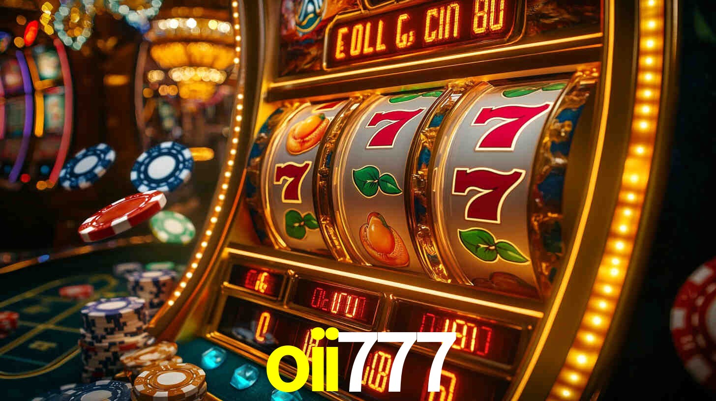 oii777: Jogos de Caça-Níqueis-Altas Recompensas, Roleta-Velocidade, Blackjack-Desafios Máximos